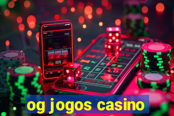 og jogos casino